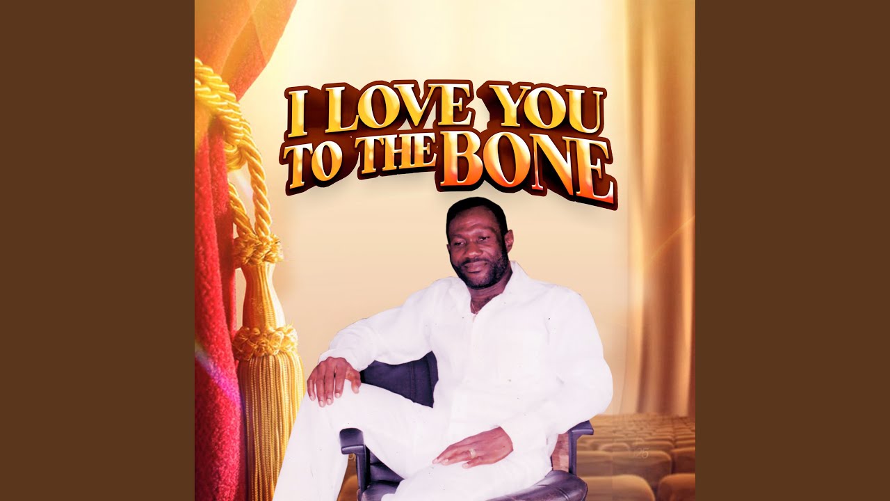 I Love You to the Bone