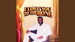 Download Lagu I Love You to the Bone MP3 Download Lagu I Love You to the Bone MP3
