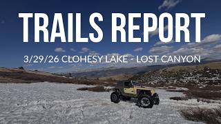 Colorado 4x4 Trail Conditions I Clohesy Lake I Lost Canyon I Snow Report