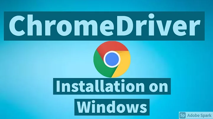 How to install Chromedriver on Windows 10