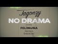 Jagonzy - No Drama Ft Feli Nuna
