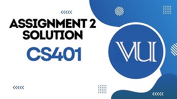 How to make CS401 Assignment 2 2018