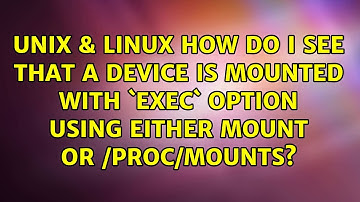 How do I see that a device is mounted with `exec` option using either mount or /proc/mounts?