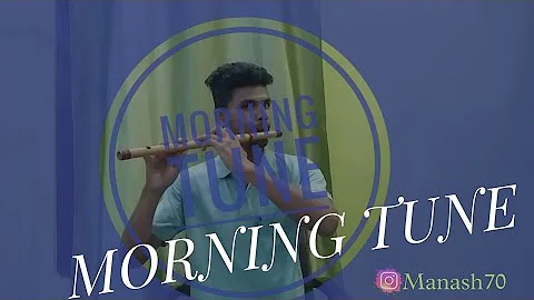 #Morning Tune,#bahi,#morningtune,#flute morning,#bahimorningtune,#flute morning tune#Manash flute