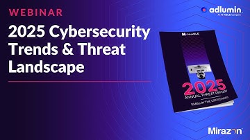 2025 Cybersecurity Trends & Threat Landscape Webinar
