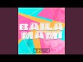 Baila Mami Feat M Tunez mp3