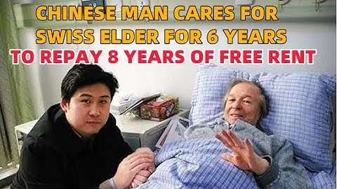 Chinese Man Cares for Swiss Elder for 6 Years to Repay 8 Years of Free Rent