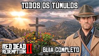 ALL GRAVE LOCATIONS IN RED DEAD REDEMPTION 2