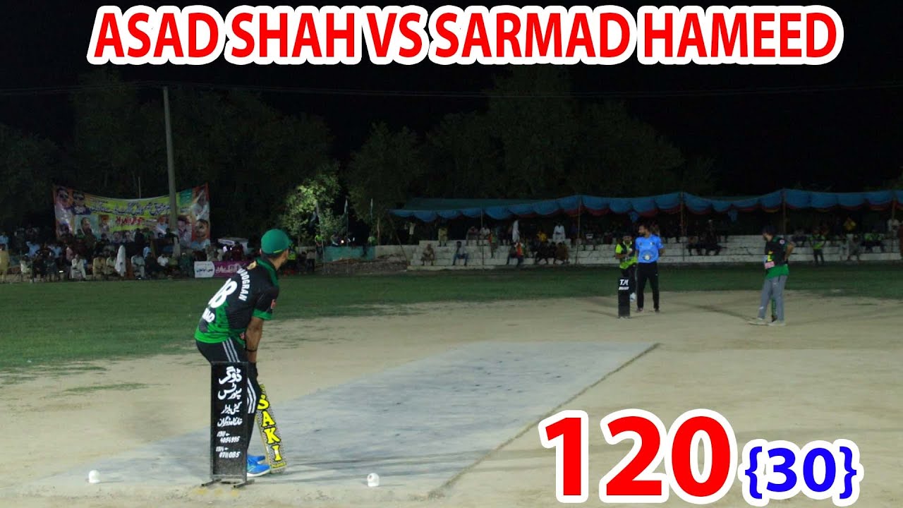 120 RUNS NEED 36 BALLS SARMAD HAMEED ZEBI BUTT VS ASAD SHAH KHURRAM ...