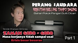 Zaman Goro Goro - Terawangan Tigor Otadan