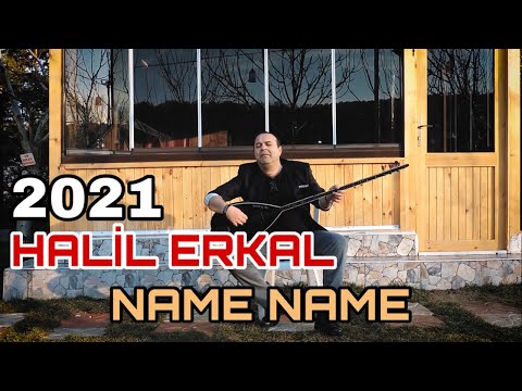 Halil Erkal - Name Name - 2021 Yeni Klip