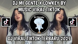 Download Lagu DJ MI GENTE X LOWKEY BY MUSIC | WLDN X NDOO LIFE VIRAL TIKTOK 2025 YG KALIAN CARI MP3 Download Lagu DJ MI GENTE X LOWKEY BY MUSIC | WLDN X NDOO LIFE VIRAL TIKTOK 2025 YG KALIAN CARI MP3