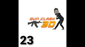Gun Clash 3D - Gameplay iOS & Android Walkthrough Part 23