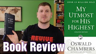 My Utmost for His Highest by Oswald Chambers - Book Review by Daniel Conner 1,790 views 3 years ago 4 minutes, 37 seconds