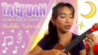 Video thumbnail of "Tagpuan (Moira Dela Torre)- Ukulele Tutorial"