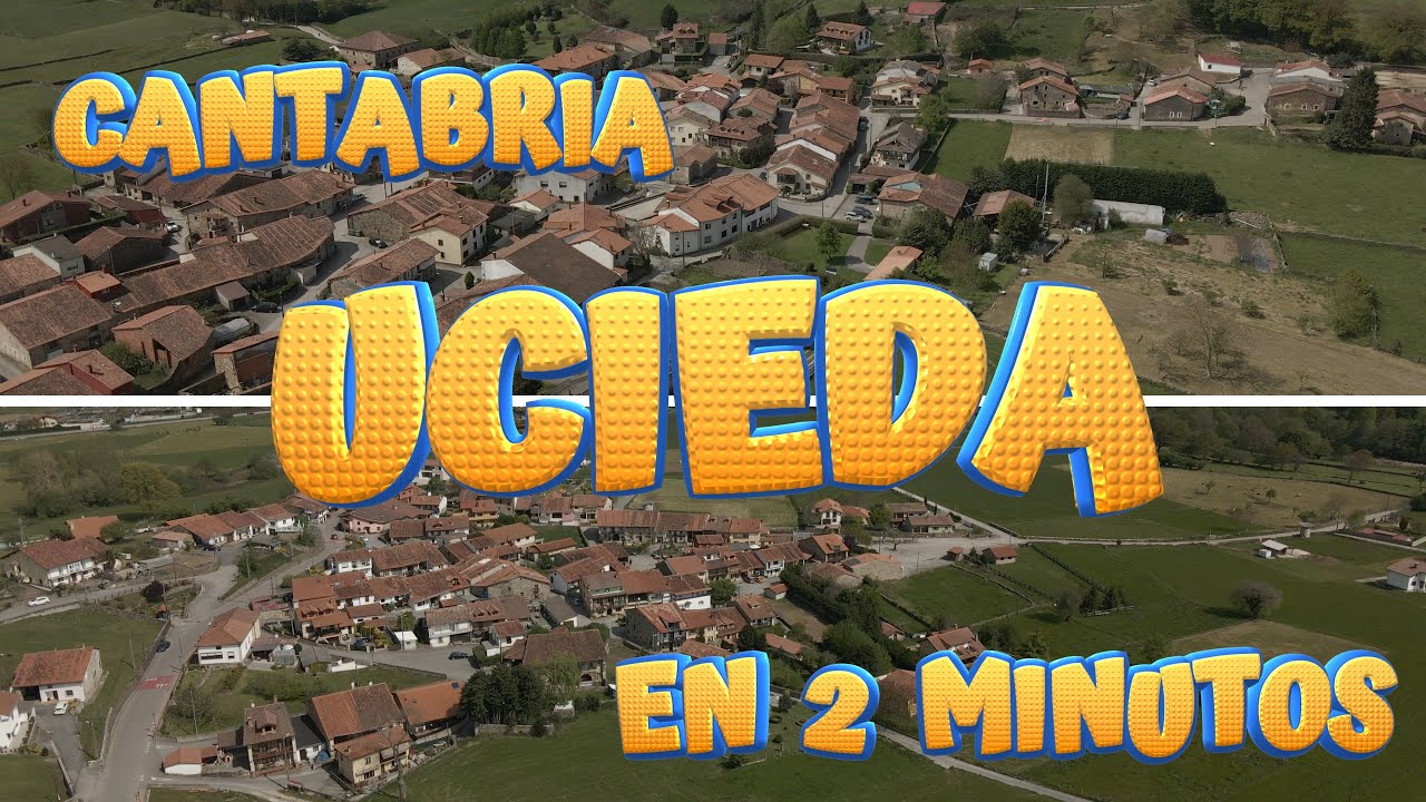 UCIEDA en 2 minutos. RUENTE. Conoce las maravillas de este pueblo del Valle de Cabuérniga.