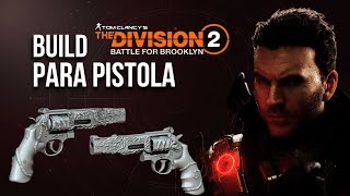 Tom Clancys The Division 2, BUILD DE PISTOLA.