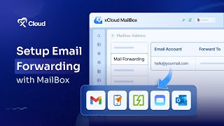 How to Set up Email Forwarding with xCloud MailBox Addon | Step-by-Step Tutorial