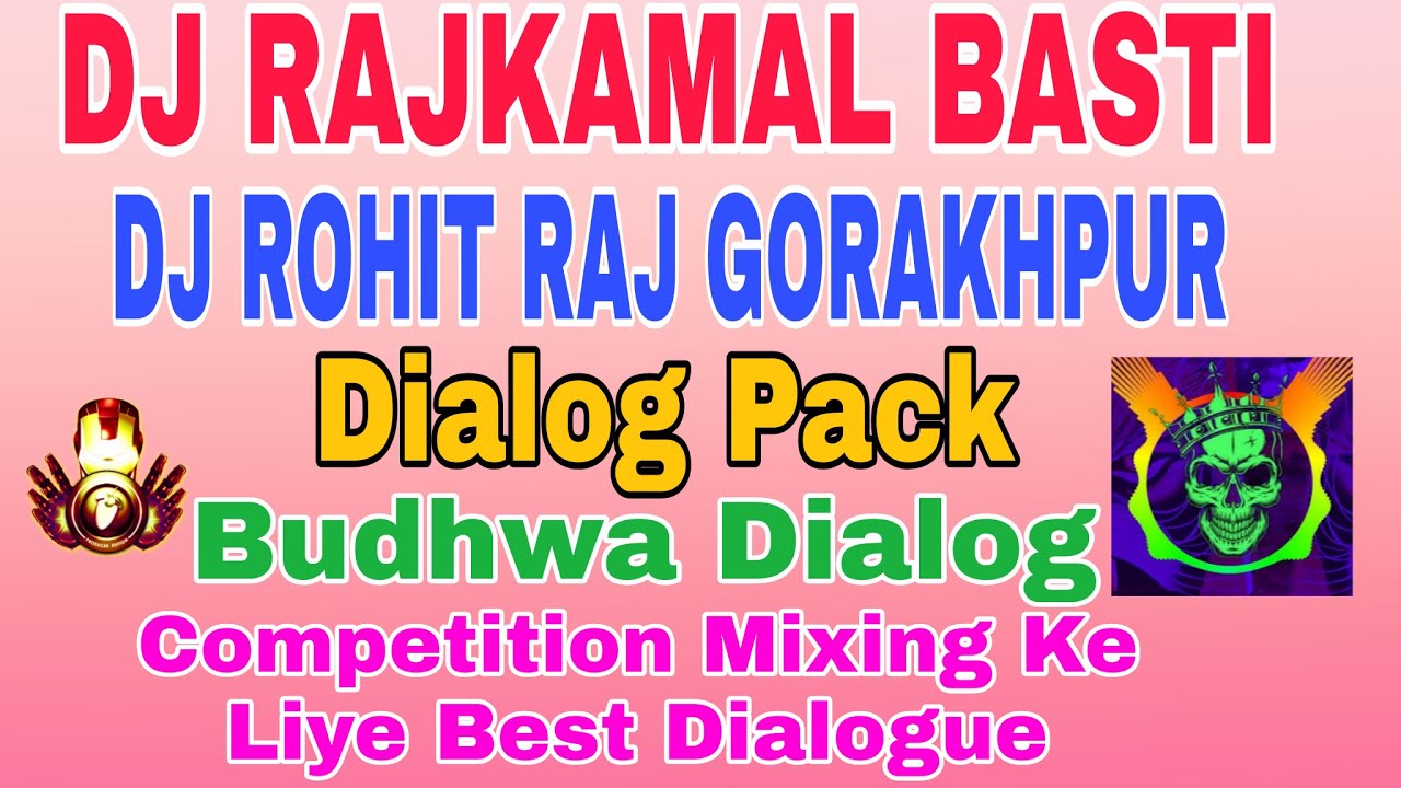DJ Raj Kamal Basti | Dj Rojit Raj Gorakhpur | New Dialogs Pack | Budhwa Dialog Packs