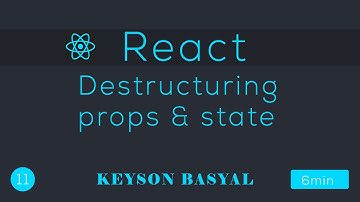 ReactJS Tutorial - 11 - Destructuring props and state