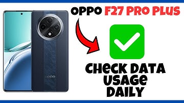 Oppo F27 Pro Plus Daily Data Usage || Check Data Usage Daily