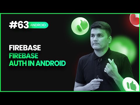 63. Firebase. Firebase Auth in Android