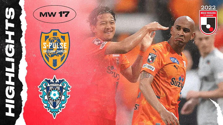 First Win in 6 Matches for S-Pulse! | Shimizu S-Pulse 3-1 Avispa Fukuoka | MW 17 | 2022 J1 LEAGUE