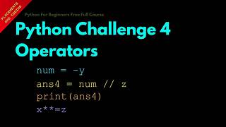 Python Challenge 4 Operators || Lesson 15 || Python For Beginners ||