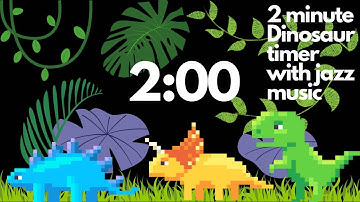 2 Minute Timer- Dinosaurs with Jazz Music- Classroom