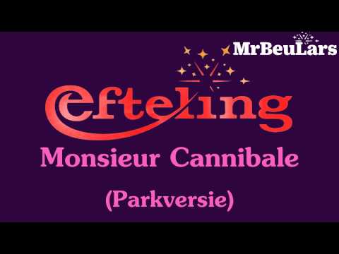 Efteling Muziek - Monsieur Cannibale (Parkversie)