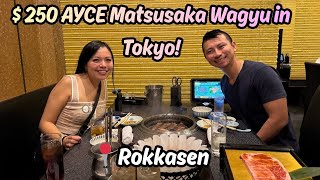 250 All You Can Eat Matsusaka Wagyu In Tokyo Is Rokkasen Worth It?