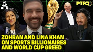 Lina Khan and Zohran Mamdani on $6,000 World Cup Tickets, Inequality, Steve Ballmer & More | PTFO