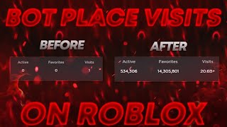 How Bot Place Visits On Any Game In Roblox