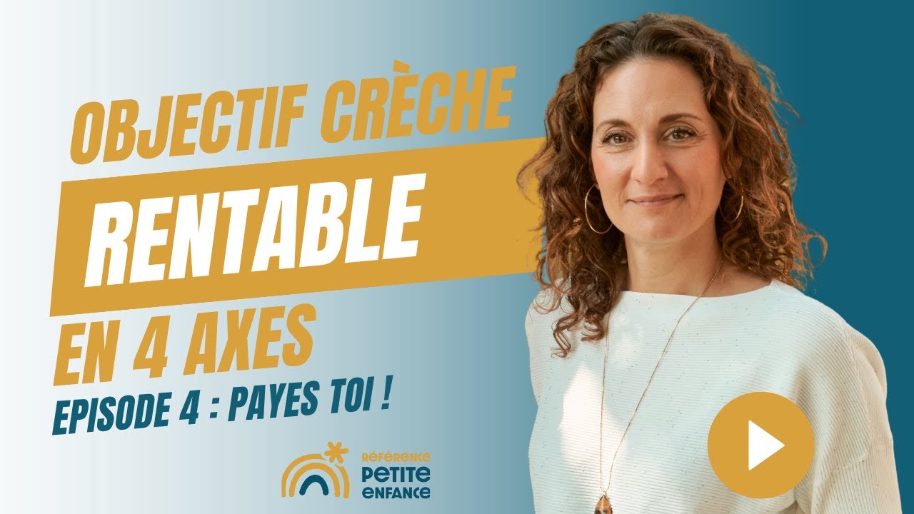 109. Crèche rentable, Paye toi! épisode 4