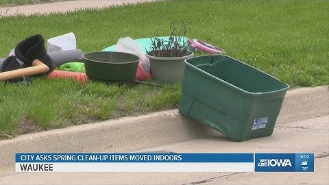Waukee asks residents to bring Spring Clean-up items inside due to storms