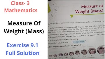 Class -3  #Mathematics Exercise 9.1 Ques 1. 2. 3 Full Solution | Measure Of Weight | conversion