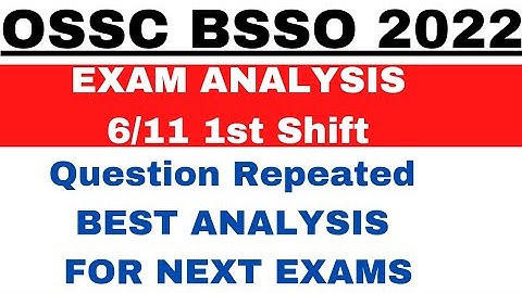 BSSO 6TH NOVEMBER 1ST SHIFT।OSSC BSSO EXAM ANALYSIS।Level- Easy