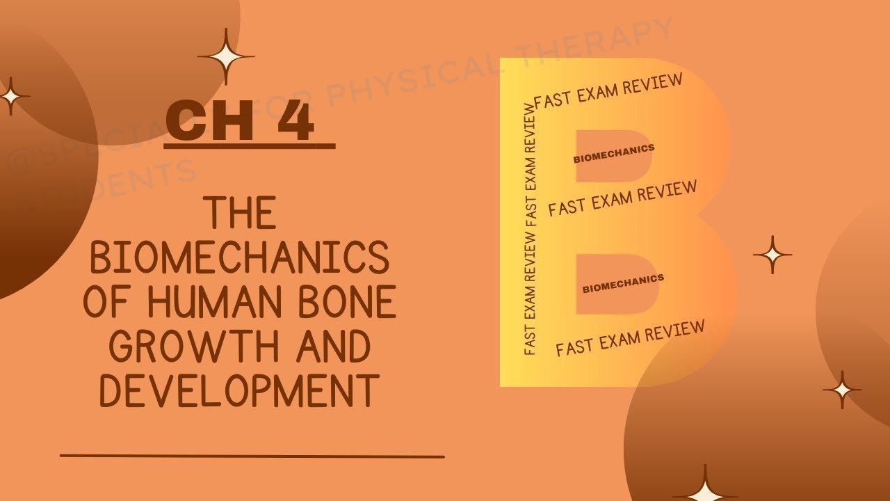 BONE GROWTH And DEVELOPMENT 3 | CH #4 | Biomechanics | Fast EXAM REVIEW | PT 6