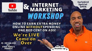 Youtube & Internet Marketing workshop-make money online-without ads