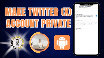 How to Make Your Twitter (X) Account Private | Secure Your Tweets Now!