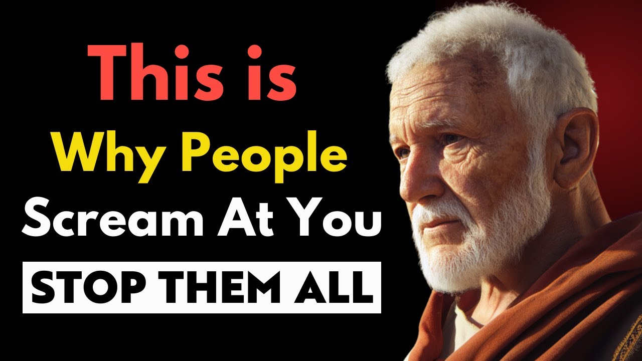 6 REASONS Why PEOPLE Scream At You | Stoic Philosophy
