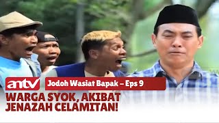 Jenis Kelamin Jenazah Berubah! | Jodoh Wasiat Bapak | Eps 9 (1/5)