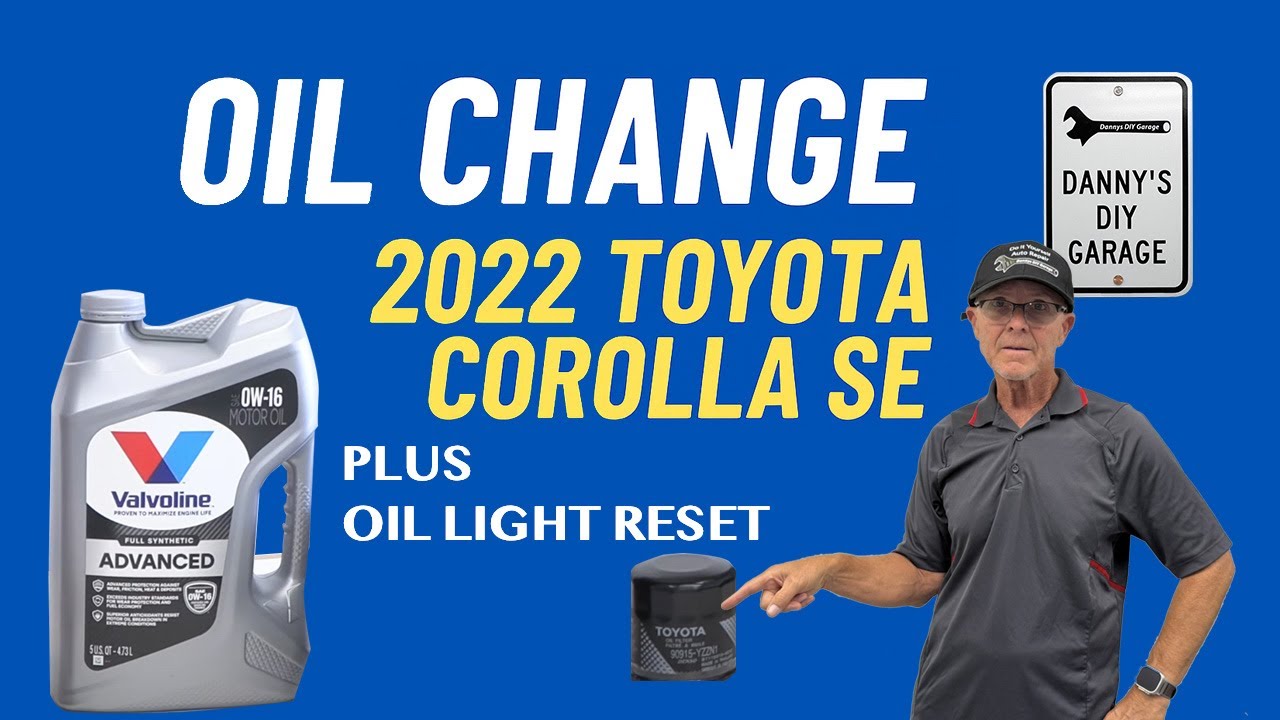 2022 Toyota Corolla Complete Oil Change Guide, With Oil Light Reset