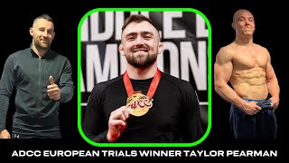 ADCC European Trials Winner Taylor Pearman