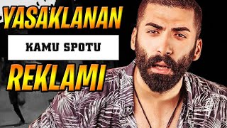 Yasaklanan Kamu Spotu Reklamı