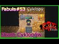 Fabuła Misje #53 CYKLOPY (Skarb Cyklopów) - Podziemna Jaskini Cyklopów w Choia - Kakele