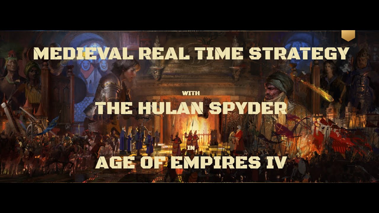 Medieval Real Time Strategy with The Hulan Spyder in AGE OF EMPIRES IV (Portrait)