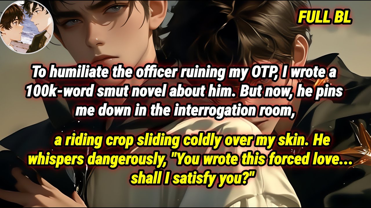 [BL]To mock my superior officer, I wrote a smut fanfic, but he forced me to reenact the plot