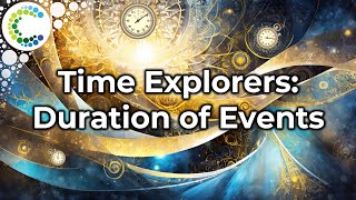 Time Explorers: Duration of Events Net Worth