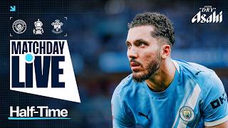 Half-time Reaction | Man City 0-0 Southampton | FA Cup Semi Final